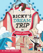 Ricky's Dream Trip to Colonial America