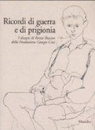 Ricordi di guerra e di prigionia : i disegni di Renzo Biason della Fondazione Giorgio Cini