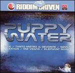 Riddim Driven: Puppy Water
