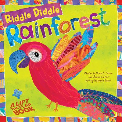 Riddle Diddle Rainforest - Shore, Diane Z, and Calvert, Deanna