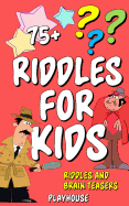 Riddles for Kids: Riddles and Brain Teasers