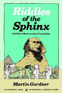 Riddles of the Sphinx and Other Mathematical Puzzle Tales