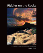 Riddles on the Rocks: A Tour of Selected North American Rock Art Sites