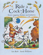 Ride a Cock Horse - Williams, Sarah, and Beck, Ian (Contributions by)