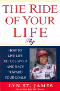 Ride of Your Life: A Race Car Driver's Journey