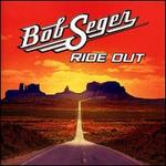 Ride Out [Deluxe Edition] - Bob Seger