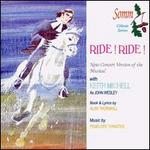 Ride! Ride!- New Concert Version of the Musical