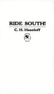 Ride South! - Haseloff, C H