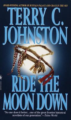 Ride the Moon Down - Johnston, Terry C