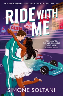 Ride with Me: An Addictive, Spicy and Adrenaline-Fuelled Formula 1 Romance - Soltani, Simone