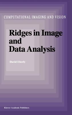 Ridges in Image and Data Analysis - Eberly, D