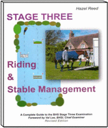 Riding and Stable Management: Stage Three: A Complete Guide to the British Horse Society Stage Three Examination - Reed, Hazel