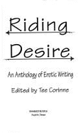 Riding Desire: An Anthology of Erotic Writing - Corinne, Tee (Editor)