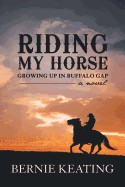 Riding My Horse: Growing Up in Buffalo Gap