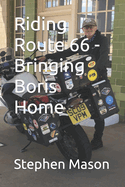 Riding Route 66 - Bringing Boris Home