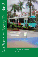 Riding the Bus 3: The Dream Continues
