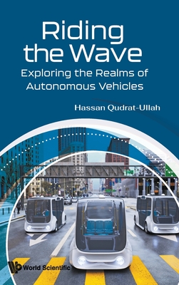 Riding The Wave: Exploring The Realms Of Autonomous Vehicles - Qudrat-ullah, Hassan