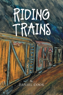 Riding Trains - Cook, Daniel