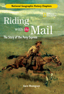 Riding with the Mail: The Story of the Pony Express