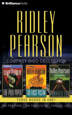 Ridley Pearson CD Collection: The Pied Piper, the First Victim, Parallel Lies - Pearson, Ridley, and Hull, Dale (Read by), and Rosema, Scott (Read by)