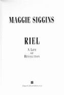 Riel: a Life of Revolution