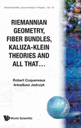 Riemannian Geometry, Fibre Bundles, Kaluza-Klein Theories and All That