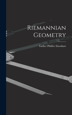 Riemannian Geometry - Eisenhart, Luther Pfahler B 1876 (Creator)