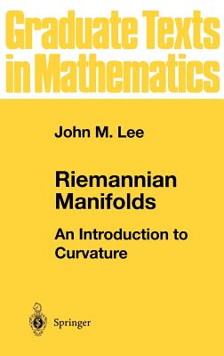 Riemannian Manifolds: An Introduction to Curvature - Lee, John M