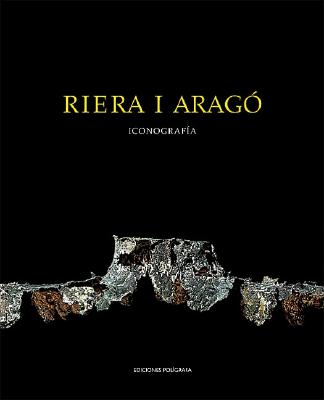 Riera I Arag Iconography - Riera I Arago, Joseph, and Roma, Valentin (Text by)