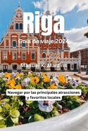 Riga Gua de viaje 2024: Navegar por las principales atracciones y favoritos locales