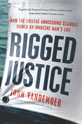 Rigged Justice - Vandemoer, John