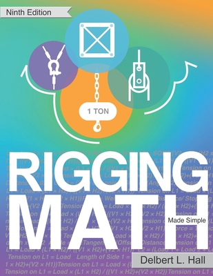 Rigging Math Made Simple, Ninth Edition - Hall, Delbert L