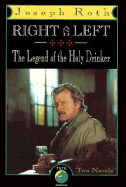 Right and Left and the Legend of the Holy Drinker - Roth, Joseph