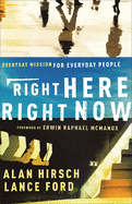 Right Here, Right Now: Everyday Mission for Everyday People