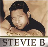 Right Here, Right Now! - Stevie B