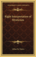 Right Interpretation of Mysticism