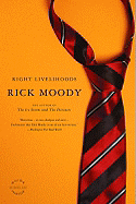 Right Livelihoods: Three Novellas - Moody, Rick