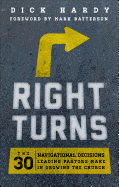 Right Turns: The 30 Navigational Decisions Leading Pastors Make in Growing the Church