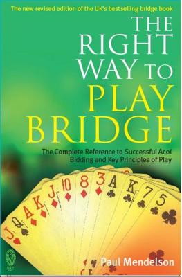 Right Way to Play Bridge - Mendelson, Paul