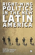 Right-Wing Politics in the New Latin America: Reaction and Revolt