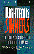 Righteous Sinners: The Believer's Struggle with Faith, Grace, and Works