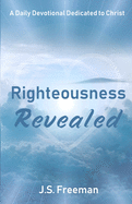 Righteousness Revealed: A Daily Devotional