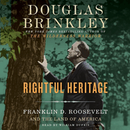 Rightful Heritage: Franklin D. Roosevelt and the Land of America