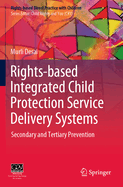 Rights-Based Integrated Child Protection Service Delivery Systems: Secondary and Tertiary Prevention