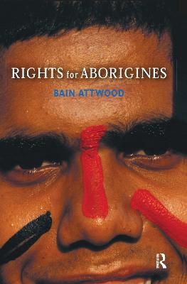 Rights for Aborigines - Attwood, Bain