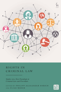 Rights in Criminal Law: Studies on a New Paradigm in Criminal Law and Procedure