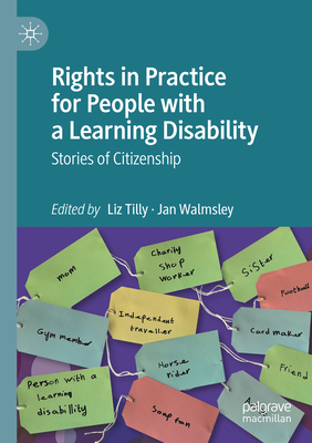 Rights in Practice for People with a Learning Disability: Stories of Citizenship - Tilly, Liz (Editor), and Walmsley, Jan (Editor)