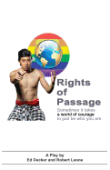 Rights of Passage: Sometimes it takes a world of courage to just be who you are.