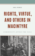 Rights, Virtue, and Others in MacIntyre: Community After the Fall