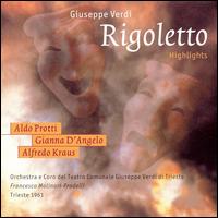 Rigoletto [Highlights] - Aldo Protti (vocals); Alfredo Kraus (vocals); Gianna D'Angelo (vocals); Liliana Hussu (vocals);...